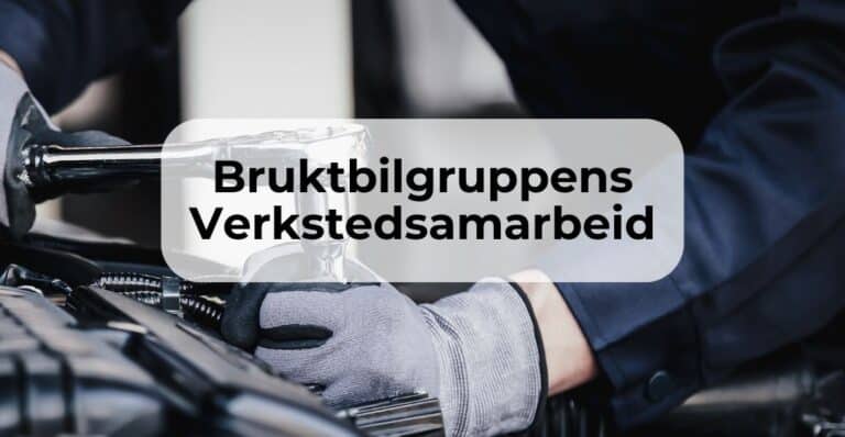 Bruktbilgruppens Verkstedssamarbeid